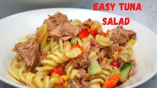 EASY TUNA SALAD  TUNA AND PASTA SALAD  EASY AND HEALTHY [upl. by Norel]