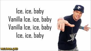 Vanilla Ice  Ice Ice Baby Lyrics [upl. by Bittner]