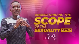 UNDERSTANDING THE SCOPE OF THE SEXUALITY BATTLE  SIRWILLY [upl. by Llerihs]