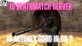 Is Deathmatch Server Good In Counter Strike 16 2024 [upl. by Ydorb]