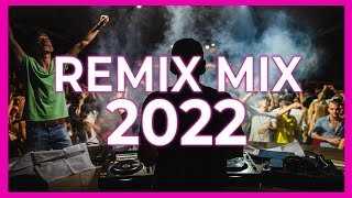 DANCE REMIX MIX 2022  Mashups amp Remixes Of Popular Songs 2022  Dj Club Music Remix Mix 2022 🎉 [upl. by Chery]