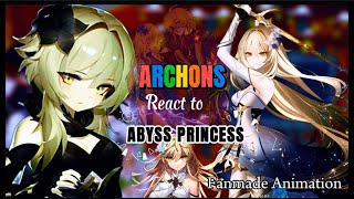 Archons react to Abyss Princess fanmade animation ‖4th Anniversary unawaked deam‖ My AU [upl. by Yrrat]