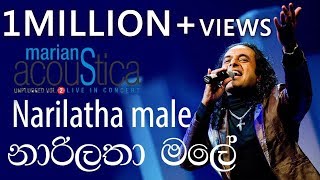 Narilatha Male නාරිලතා මලේ   Marians Acoustica Concert [upl. by Erialb]