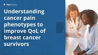 Redefining Pain Phenotypes in Breast Cancer Survivors [upl. by Retsam68]