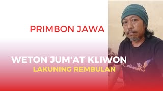 Weton Jumat Kliwon Prediksi Primbon Jawa [upl. by Yekcaj]