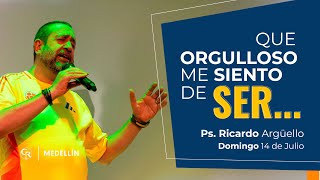 Que orgulloso me siento de ser  Pastor Ricardo Argüello 220 Casa Roca Medellín14 Julio 2024 [upl. by Chemarin]