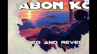 Song Labon Ko  KK  Slowed and Reverb [upl. by Proulx]