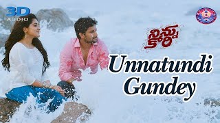 Unnatundi Gundey Song 3D  Ninnu Kori [upl. by Lorrad328]