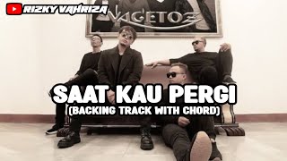 Backing Track Vagetoz  Saat Kau Pergi No Gitar No Vocal Original Chord [upl. by Rimidalg]