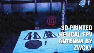 3D Printed Helical FPV Antenna Designed by Zwcky [upl. by Stringer665]