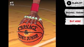 Carnage amp Tony Junior  quotMichael Jordanquot Audio  Dim Mak Records [upl. by Lyndon354]