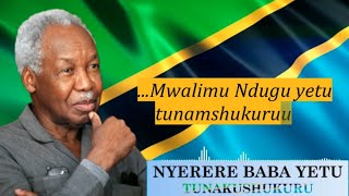 Nyerere Baba Yetu  Tunakushukuru Lyrics Song [upl. by Weight655]