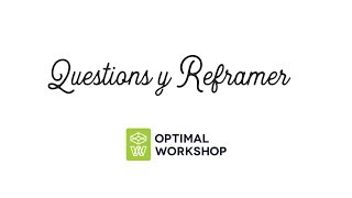 Questions y Reframer  Optimal Workshop [upl. by Oigufer]