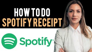 How to Do Spotify Receipt Full Guide [upl. by Igic]