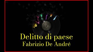 Fabrizio De André  Delitto di paese Lyrics Karaoke [upl. by Nilram]