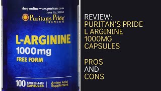 Review Puritans Pride L Arginine 1000mg Capsules Youtube [upl. by Turmel301]