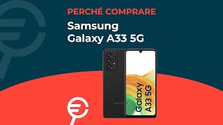 Perché acquistare Samsung Galaxy A33 5G [upl. by Yud]