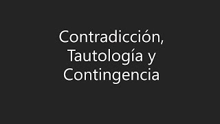 Contradicción Tautología y Contingencia por Tablas de Verdad  Lógica [upl. by Rehsa]