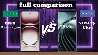 Vivo T3 Ultra vs Oppo Rano 12 Pro Full comparison ♥️ [upl. by Nitsir867]