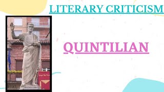 Literary Criticism  Quintilian [upl. by Waylan215]