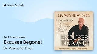 Excuses Begone by Dr Wayne W Dyer · Audiobook preview [upl. by Annahc]