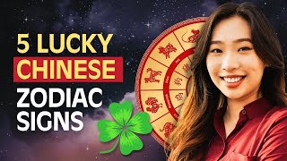 The 5 Luckiest Chinese Zodiac Signs [upl. by Ynots763]