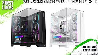 GameMax Infinity Pro DualChamber Chassis Launched  Explained All Spec Features And More [upl. by Ragg]