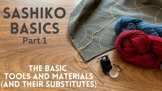 Basic Sashiko tools and materials and their substitutes for beginners Sashiko basics Part1 [upl. by Vitia]