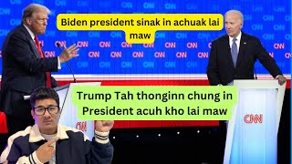 Biden le Trump Präsident icuhnak a nawnnok ngai mi cu [upl. by Rico]