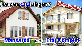 Casa cu Mansarda vs Casa cu Etaj complet – Partea III [upl. by Millard729]