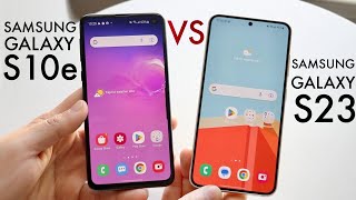 Samsung Galaxy S23 Vs Samsung Galaxy S10e Comparison Review [upl. by Malinowski50]