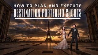 How to Plan and Execute Destination Portfolio Shoots [upl. by Dnomyaw]