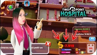 NOS QUEDAMOS EN NÚMEROS ROJOS  Two Point Hospital 14 [upl. by Eliason]