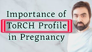 Importance of TORCH Profile in Pregnancy  TORCH SCREENING  TORCH INFECTION  UrduHindi [upl. by Attevad]