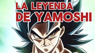 LA LEYENDA DE YAMOSHI anime dragonballz dragonball dragonballsuper [upl. by Oiramad]