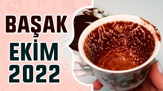 BAŞAK BURCU EKİM 2022 Aylık Burç Yorumları  Kahve Falı [upl. by Henryk778]