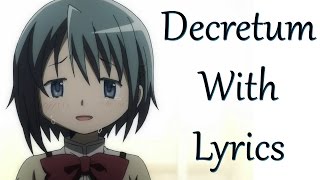 Decretum with lyrics Madoka Magica spoilers [upl. by Eitsym]