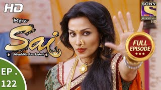 Mere Sai  Ep 122  Full Episode  15th March 2018 [upl. by Gefell]