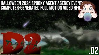 D2 Episode 2  Halloween 2024 Spooky Agent Agency Event CG FMV HFIL [upl. by Zoltai132]