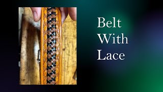 Making A Leather Belt With Lacing [upl. by Olodort668]