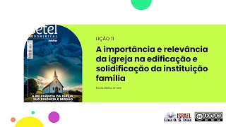 EB Online  Lição 11 A importância e relevância da igreja na edificação e solidificação [upl. by Thisbe839]