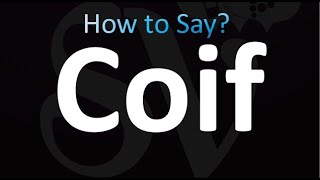 How to Pronounce Coif Correctly [upl. by George]