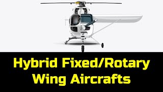 Hybrid FixedRotary Wing Aircrafts  Aircraft Classification [upl. by Dulcle714]