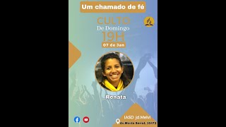 CULTO DE DOMINGO TEMA  UM CHAMADO DE FÃ‰  ORADORA  IR RENATA  07012024 [upl. by Birkle]