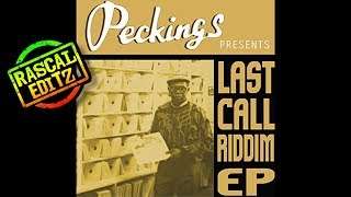 Last Call Riddim Peckings Records  2017  Rascal Editz Mix [upl. by Oinotnas489]