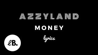 AZZYLAND  Money Lyrics [upl. by Ailyn]