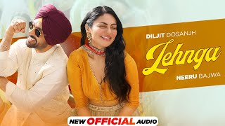 Lehenga Official Audio  Diljit Dosanjh  Neeru Bajwa  New Punjabi Songs 2024 [upl. by Ambrogino]