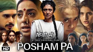 Posham Pa Full Movie Story Explanation and Review  Mahie Gill  Ragini Khanna  Sayani Gupta [upl. by Verbenia]