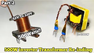 Transformer ReWinding 12V To 220V 500W  Part2 ✓ [upl. by Noryb]