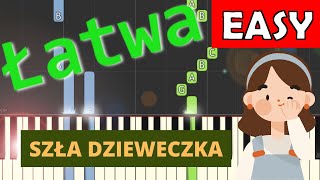 🎹 Szła dzieweczka  Piano Tutorial łatwa wersja 🎵 NUTY W OPISIE 🎼 [upl. by Lenod92]